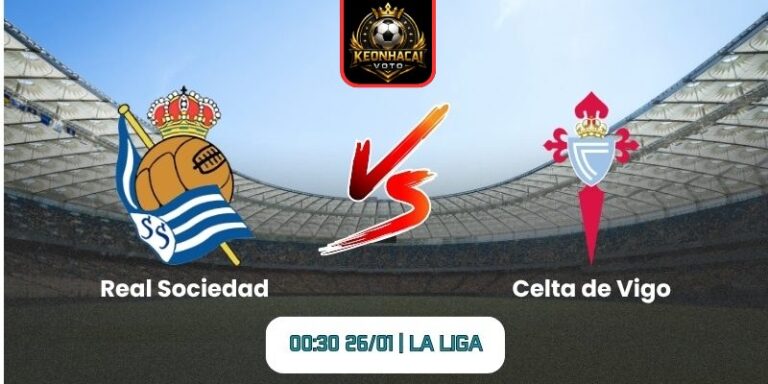 Soi kèo nhận định trận Real Sociedad vs Celta de Vigo
