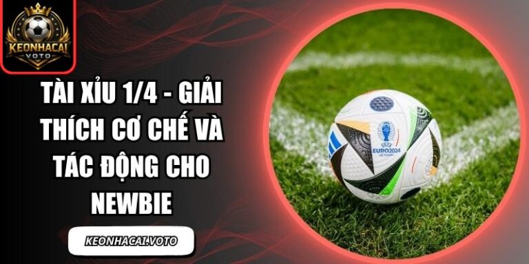 Tài xỉu 1/4