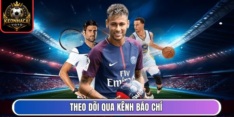 Theo dõi qua kênh báo chí