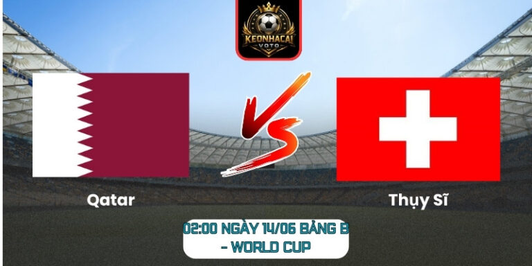 Qatar vs Thụy Sĩ
