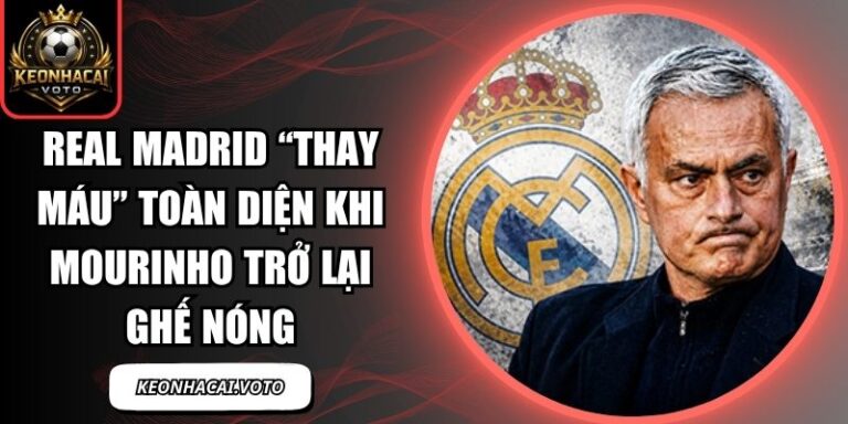 Real Madrid thay máu