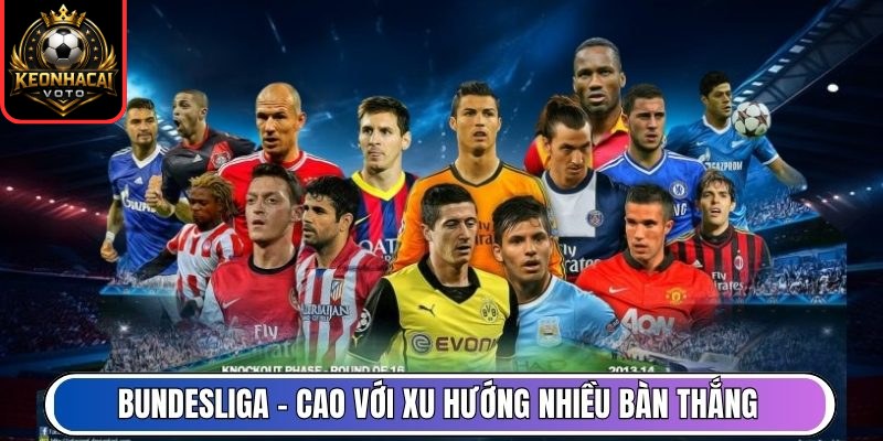 Tỷ Lệ Kèo 7 Bundesliga – Cao với xu hướng nhiều bàn thắng